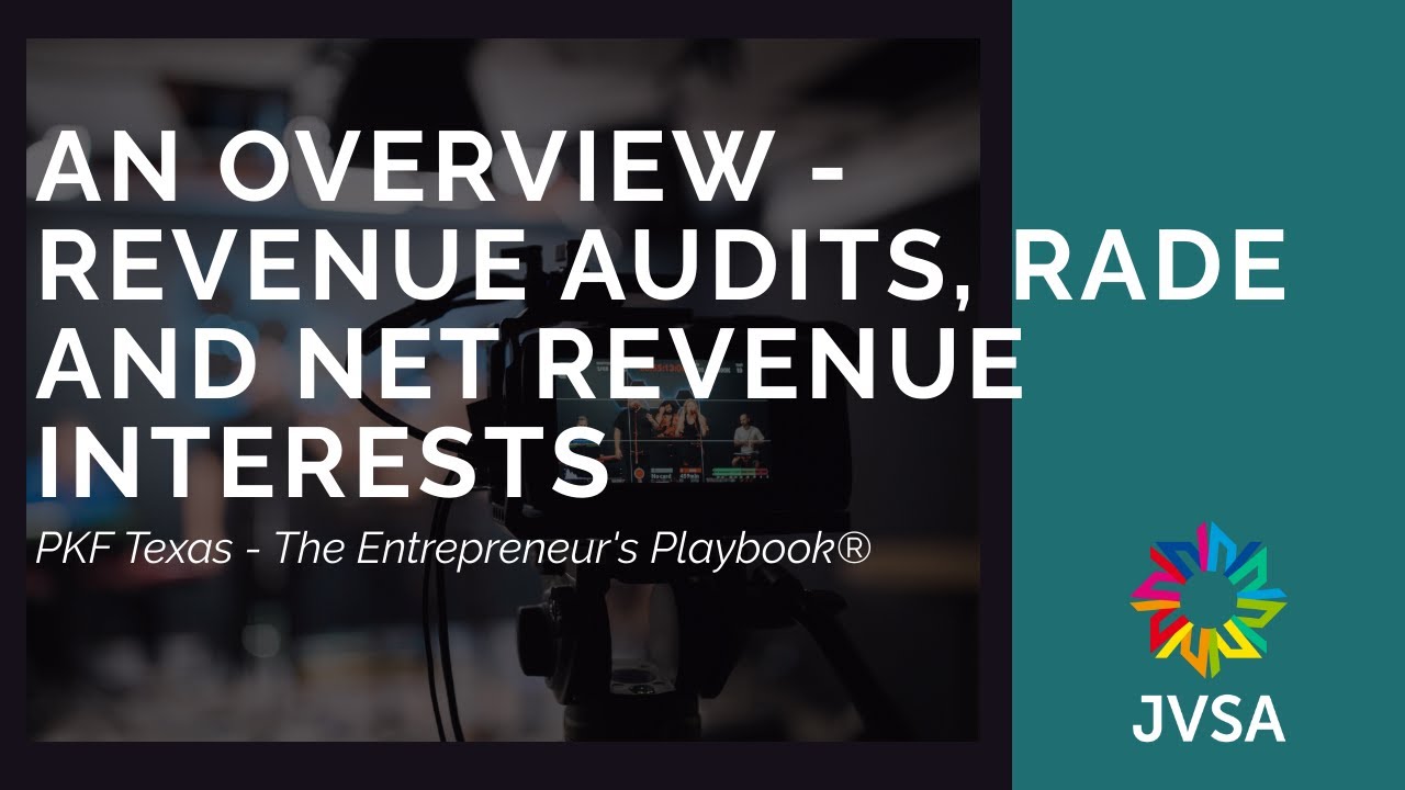 An Overview – Revenue Audits, RADE and Net Revenue Interests