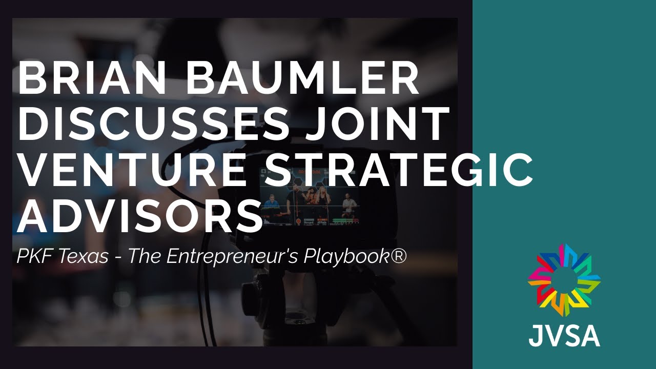 Brian Baumler Discusses Joint Venture Strategic Advisors