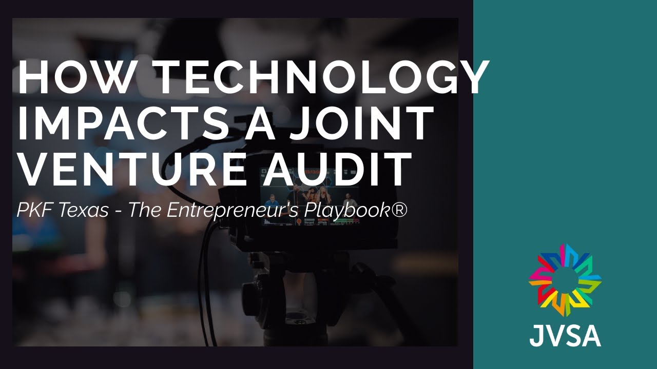 How Technology Impacts a Joint Venture Audit