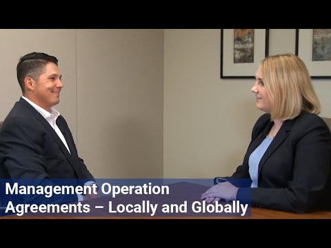 Management Operation Agreements – Locally and Globally