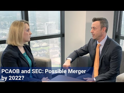 PCAOB and SEC: Possible Merger by 2022?