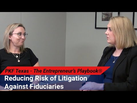 Reducing Risk of Litigation Against Fiduciaries