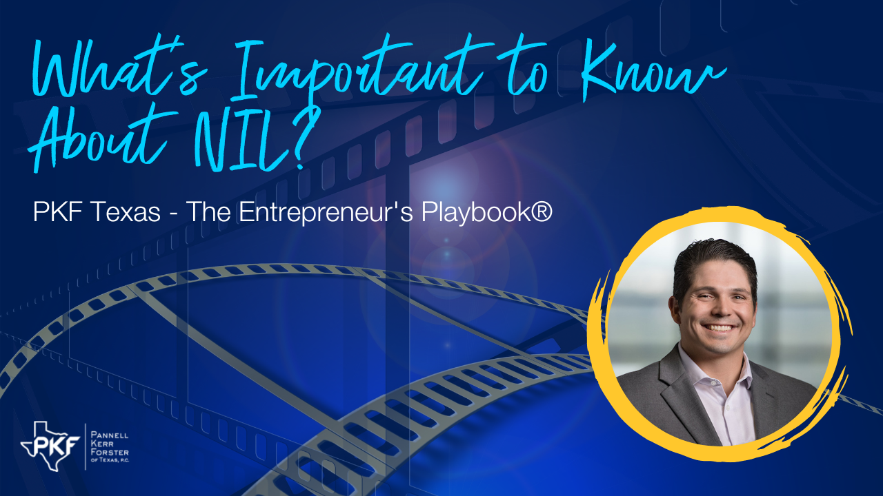 103122 EP817 Thumb – Carlos Gomez – What’s Important to Know About NIL – 1280×720 An image graphic for PKF Texas - The Entrepreneur's Playbook® episode, "What's Important to Know About NIL"