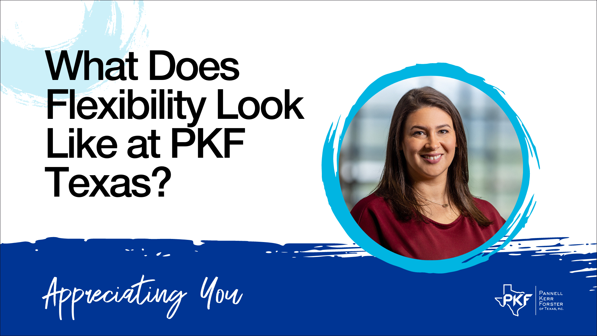 022023 Recruiting6 Thumbnail – Emily Marsh – What Does Flexibility Look Like at PKF Texas A video thumbnail graphic for PKF Texas recruiting, "What Does Flexibility Look Like at PKF Texas?"