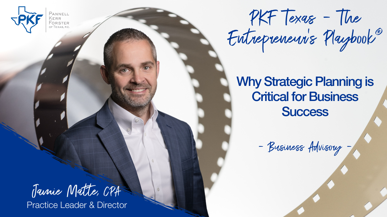 Jamie Matte – Why Strategic Planning is Critical for Business Success